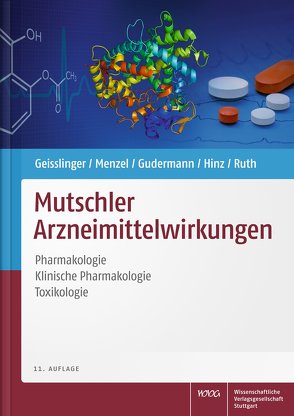 Mutschler Arzneimittelwirkungen von Geisslinger,  Gerd, Gudermann,  Thomas, Hinz,  Burkhard, Menzel,  Sabine, Mutschler,  Ernst, Ruth,  Peter