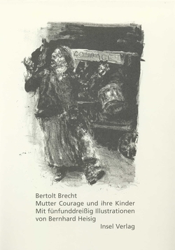 Mutter Courage und ihre Kinder von Brecht,  Bertolt, Brusberg,  Dieter, Heisig,  Bernhard
