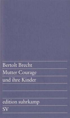 Mutter Courage und ihre Kinder von Brecht,  Bertolt, Dessau,  Paul, Steffin,  Margarete