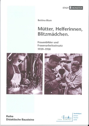 Mütter, Helferinnen, Blitzmädchen von Blum,  Bettina, Kenkmann,  Alfons, Spieker,  Christoph