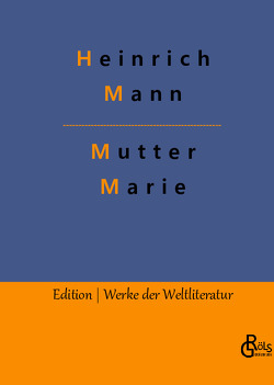 Mutter Marie von Gröls-Verlag,  Redaktion, Mann,  Heinrich