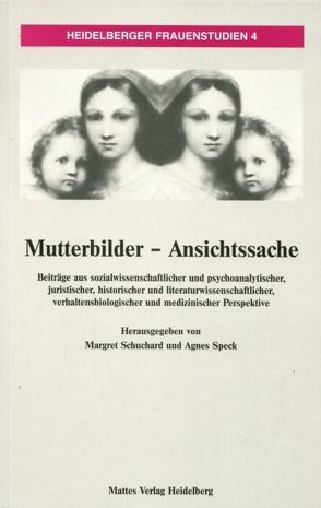 Mutterbilder – Ansichtssache von Schuchard,  Margret, Schuller,  Marianne, Speck,  Agnes