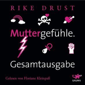 Muttergefühle. Gesamtausgabe von Drust,  Rike, Kleinpaß,  Floriane