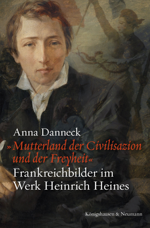 »Mutterland der Civilisazion und der Freyheit« von Danneck,  Anna