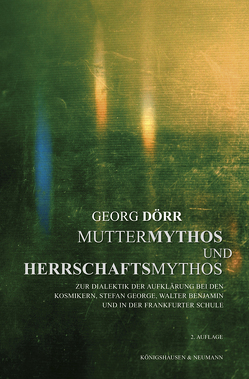 Muttermythos und Herrschaftsmythos von Dörr,  Georg