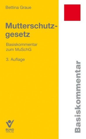 Mutterschutzgesetz von Graue,  Bettina