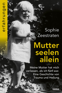 Mutterseelenallein von Schroth,  Simone, Zeestraten,  Sophie