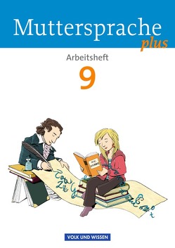 Muttersprache plus – Allgemeine Ausgabe 2012 für Berlin, Brandenburg, Mecklenburg-Vorpommern, Sachsen-Anhalt, Thüringen – 9. Schuljahr von Geerken,  Ronny, Marko,  Iris, Oehme,  Viola, Schön,  Petra, Viohl,  Antje