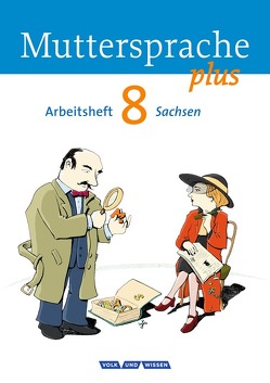 Muttersprache plus – Sachsen 2011 – 8. Schuljahr von Kaiser-Deutrich,  Brita, Marko,  Iris, Schön,  Petra, Viohl,  Antje