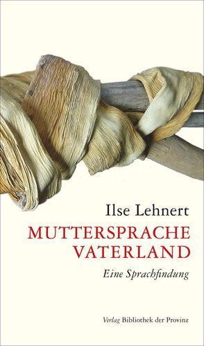 Muttersprache, Vaterland von Lehnert,  Ilse