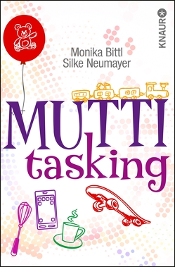 Muttitasking von Bittl,  Monika, Neumayer,  Silke