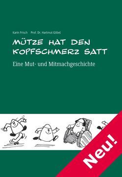 Mütze hat den Kopfschmerz satt von Frisch,  Karin, Göbel,  Hartmut