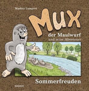 MUX der Maulwurf und seine Abenteuer (3 Bände) von Lumpert,  Markus