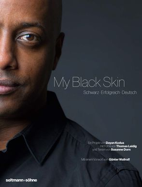 My Black Skin von Dorn,  Susanne, Kodua,  Dayan, Leidig,  Thomas, Wagner,  Julia, Wallraff,  Günter
