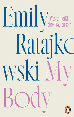My Body von Ratajkowski,  Emily, Singh,  Stephanie