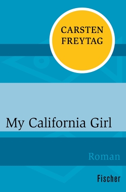 My California Girl von Freytag,  Carsten