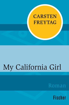 My California Girl von Freytag,  Carsten