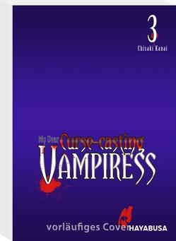 My Dear Curse-casting Vampiress 3 von Bockel,  Antje, Kanai,  Chisaki