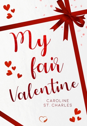 My fair Valentine von St. Charles,  Caroline