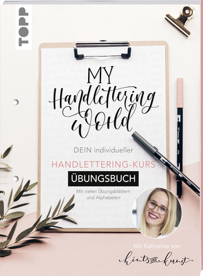My Handlettering World: Dein individueller Handlettering-Kurs – Übungsbuch von Hailom,  Katharina