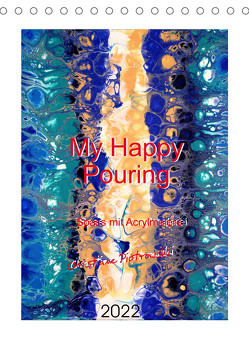 My Happy Pouring – Spass mit Acrylmalerei (Tischkalender 2022 DIN A5 hoch) von Piotrowski,  Christiane