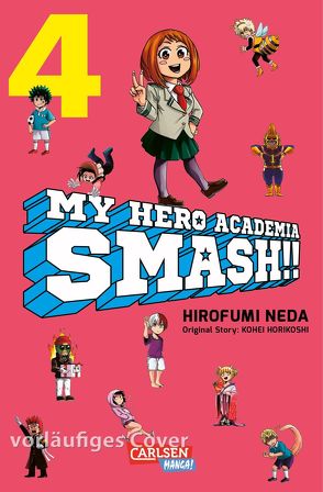 My Hero Academia Smash 4 von Bockel,  Antje, Horikoshi,  Kohei, Neda,  Hirofumi