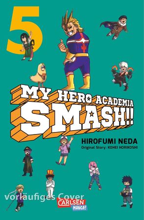 My Hero Academia Smash 5 von Bockel,  Antje, Horikoshi,  Kohei, Neda,  Hirofumi