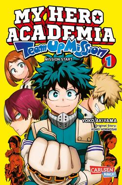 My Hero Academia – Team Up Mission 1 von Akiyama,  Yoko, Bockel,  Antje, Horikoshi,  Kohei