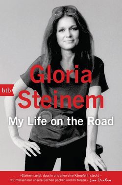 My Life on the Road von Bonné,  Eva, Steinem,  Gloria
