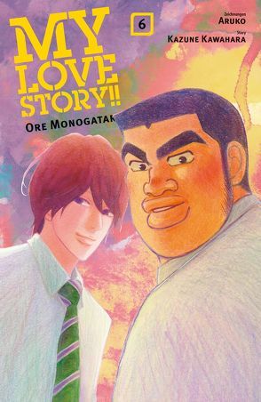 My Love Story!! – Ore Monogatari 06 von Araiwa,  Gyo, Aruko, Kawahara,  Kazune