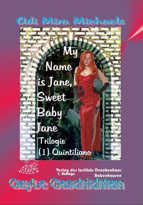 My Name is Jane, Sweet Baby Jane, 01 Quintiliano von Michael,  Hoffmann, Michaels,  Adi Mira