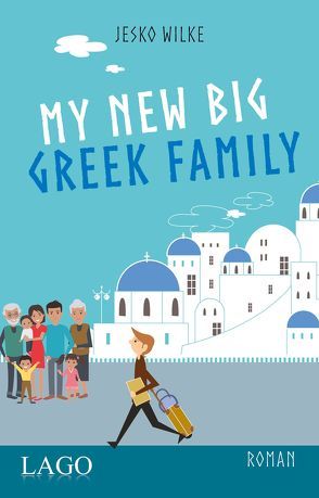 My New Big Greek Family von Wilke,  Jesko