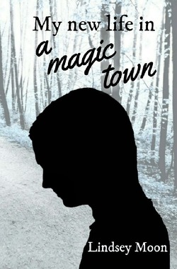 My new life / My new life in a magic town von Moon,  Lindsey