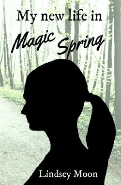 My new life / My new life in Magic Spring von Moon,  Lindsey