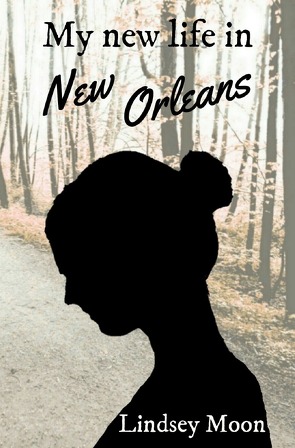 My new life / My new life in New Orleans von Moon,  Lindsey