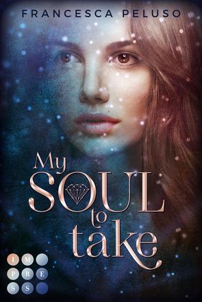 My Soul to Take (»Shadow Wish«-Reihe 1) von Peluso,  Francesca