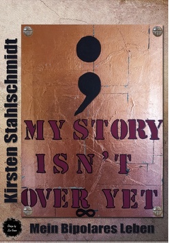 my story isn`t over yet von Stahlschmidt,  Kirsten