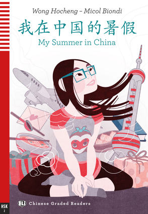 My Summer in China von Biondi,  Micol, Hocheng,  Wong