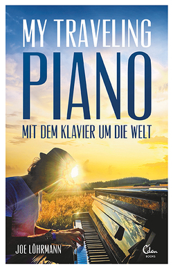 My Traveling Piano von Löhrmann,  Joe, Weiss,  Katharina