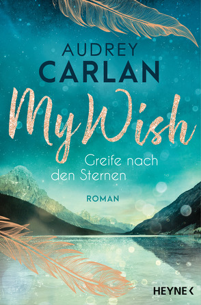 My Wish – Greife nach den Sternen von Carlan,  Audrey, Hölsken,  Nicole