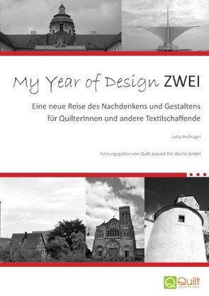 My Year of Design Zwei von Hufnagel,  Jutta, Quilt around the World GmbH,  .