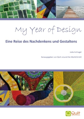 My Year of Design von Hufnagel,  Jutta, Quilt around the World