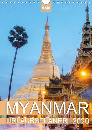 MYANMAR 2020 Urlaubsplaner (Wandkalender 2020 DIN A4 hoch) von INSIGHT,  asia