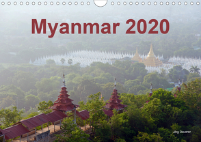 Myanmar 2020 (Wandkalender 2020 DIN A4 quer) von Dauerer,  Jörg