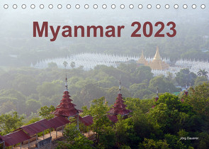 Myanmar 2023 (Tischkalender 2023 DIN A5 quer) von Dauerer,  Jörg