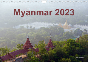 Myanmar 2023 (Wandkalender 2023 DIN A4 quer) von Dauerer,  Jörg