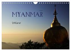 Myanmar – 24 Karat (Wandkalender 2024 DIN A4 quer), CALVENDO Monatskalender von boeTtchEr,  U