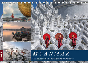 Myanmar, das goldene Land des lächelnden Buddhas (Tischkalender 2022 DIN A5 quer) von Kruse,  Joana