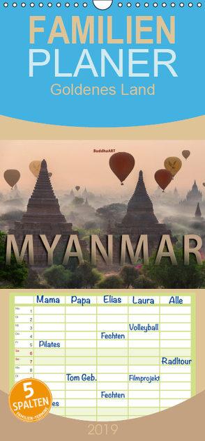 MYANMAR Goldenes Land – Familienplaner hoch (Wandkalender 2019 , 21 cm x 45 cm, hoch) von BuddhaART