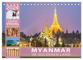 MYANMAR – Im goldenen Land (Tischkalender 2024 DIN A5 quer), CALVENDO Monatskalender von VISUAL,  Globe